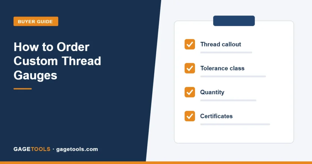 How to Order Custom Thread Gauges: 12 Details to Include in Your RFQ