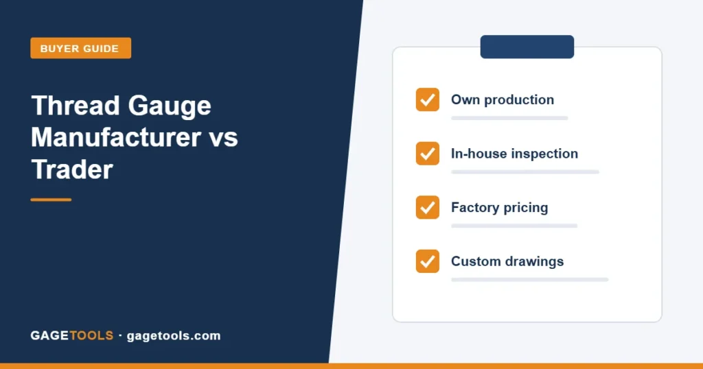 Thread Gauge Manufacturer vs Trader: What’s the Difference and Why It Matters